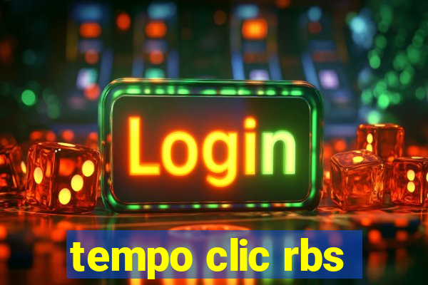 tempo clic rbs